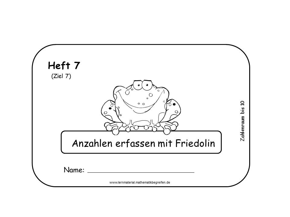 Heft 7: „Anzahlen erfassen mit Friedolin“ im Zahlenraum bis 10